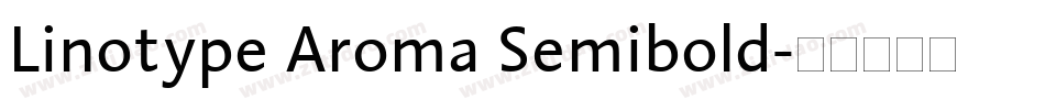 Linotype Aroma Semibold字体转换